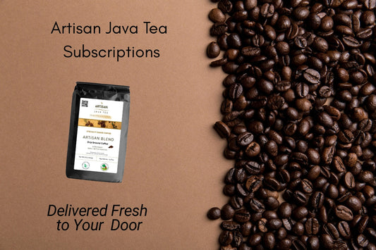 Why Most Coffee Subscriptions Taste Stale (and how Artisan Java Tea Does It Differently)